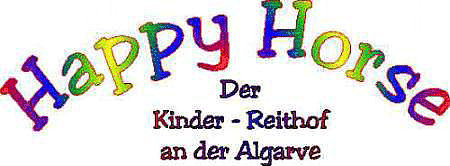 HAPPY HORSE - Algarve  -  -  -     Ferienhaus - Kinderreiten - Reiten auch fr Erwachsene - Reitunterricht - Ausritte - Tagestouren       KONTAKT